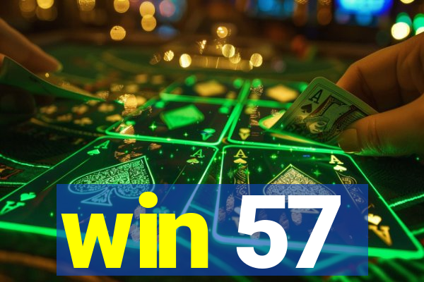 win 57